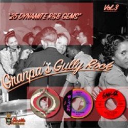 Granpas Gully Rock - Vol. 3 - 25 Dynamite R&B Gems