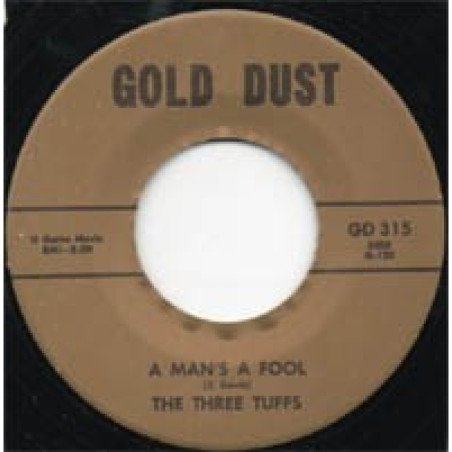 Three Tuffs - A Mans A Fool / What A Dream