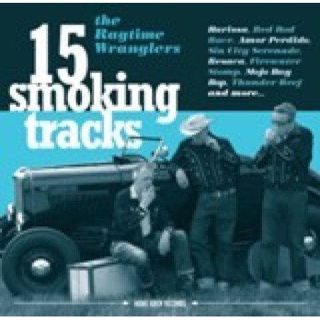 Ragtime Wranglers - 15 Smoking Tracks