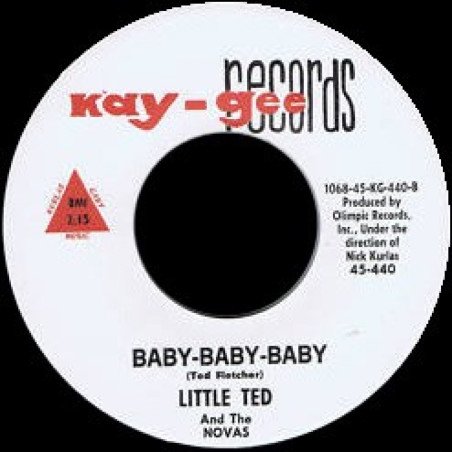 Little Ted And The Novas - (If I Had) All Your Lovin' / Baby-Baby-Baby