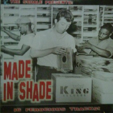 The Squale Presents - Made In Shade - 16 Ferocious Tracks!
