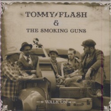 Tommy Flash & The Smoking Guns - Walk On