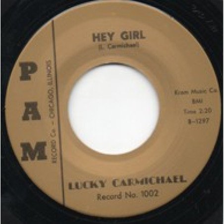 LUCKY CARMICHAEL - HEY GIRL/ BLUES WITH A FEELING