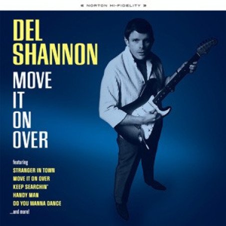 Del Shannon - Move It On Over