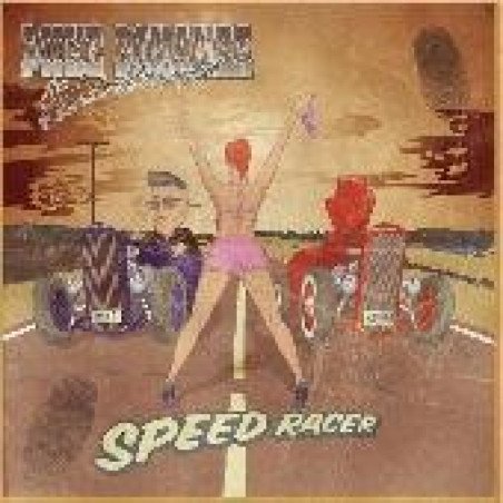 Mike Bonanza And The Trailer Park Cowboys - Speed Racer