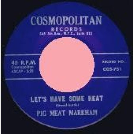 Pig Meat Markham - Let's Have Some Heat / Your Wires Have Been Tapped