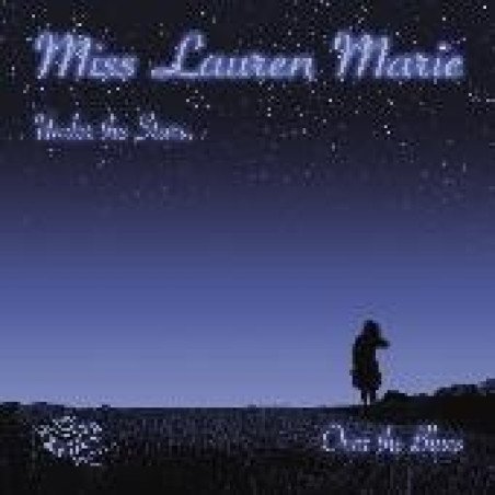 Miss Lauren Marie - Under The Stars, Over The Blues