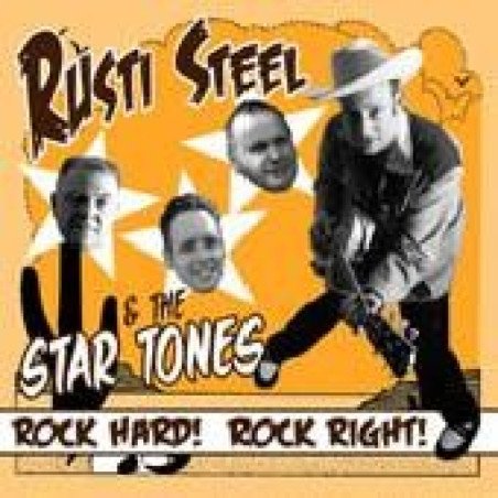 Rusti Steel & the Star Tones - Rock Hard! Rock Right