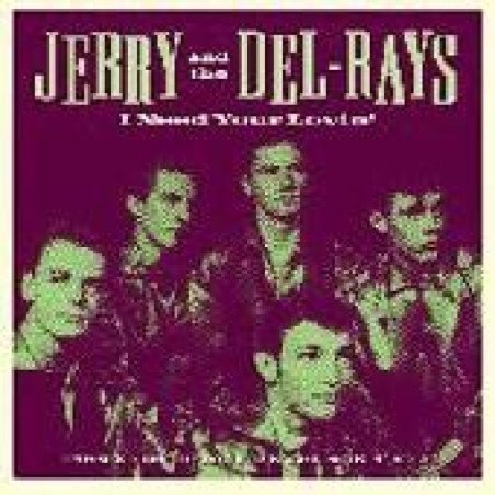 Jerry and the Del-Rays - I Need Your Lovin'