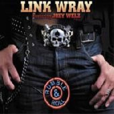 Link Wray Featurin Joey Welz - Rumble & Roll