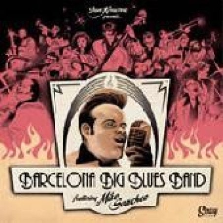 Barcelona Big Blues Band Feat. Mike Sanchez - Ivan Kovacevic Presents...