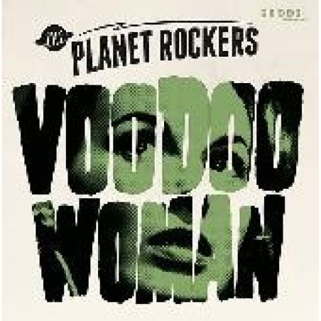 The Planet Rockers - Voodoo Woman / Snakebit