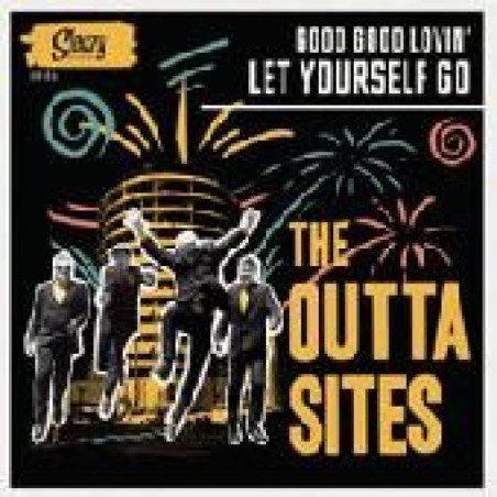 The Outta Sites - Good Good Lovin' / Let Yourself Go