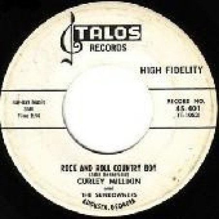 Curley Millikin - Why Did I Have To Fall in Love/ Rock and Roll Country Boy